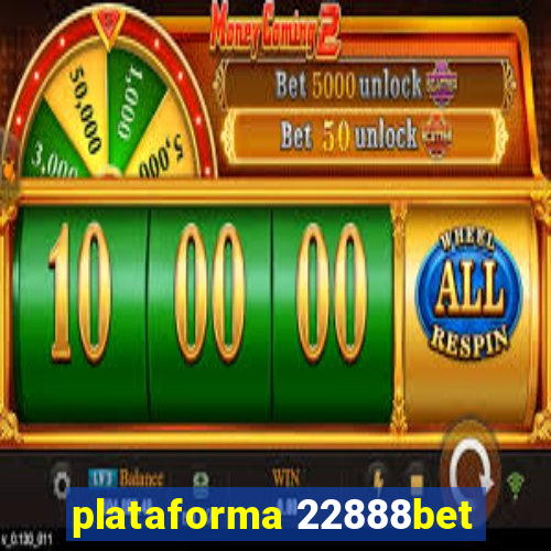 plataforma 22888bet